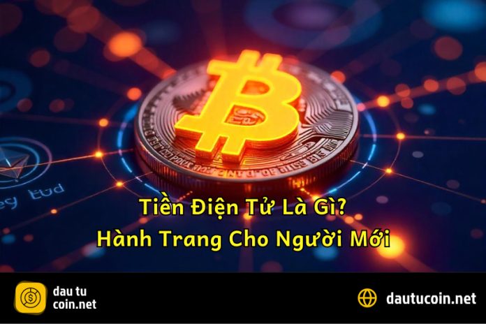 Tien Dien Tu La Gi Tao tai khoan va mua Bitcoin nhu the nao