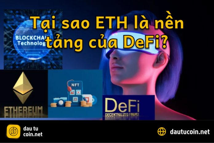 Hợp đồng thông minh và Ethereum Tại sao ETH là nền tảng của DeFi