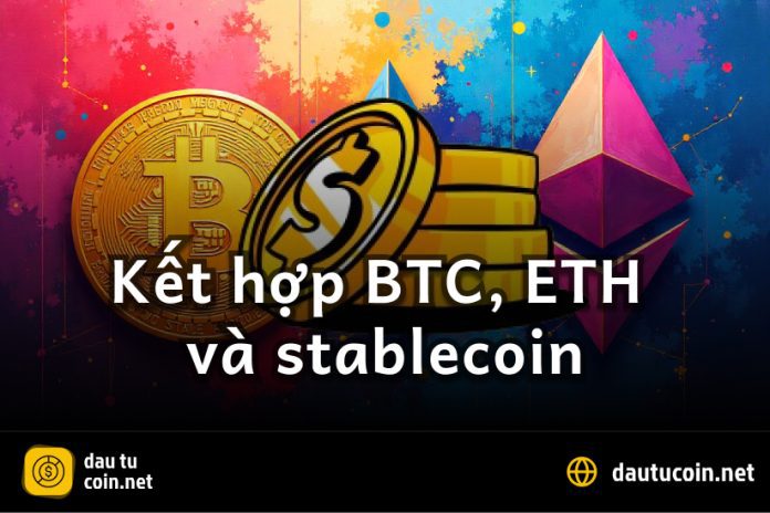 Kết hợp BTC ETH và stablecoin Chiến lược danh mục cân bằng cho người mới